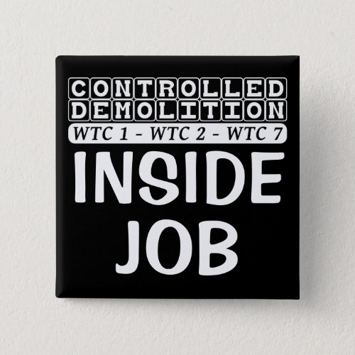 Controlled Demolition WTC complex Inside Job black Pinback Button