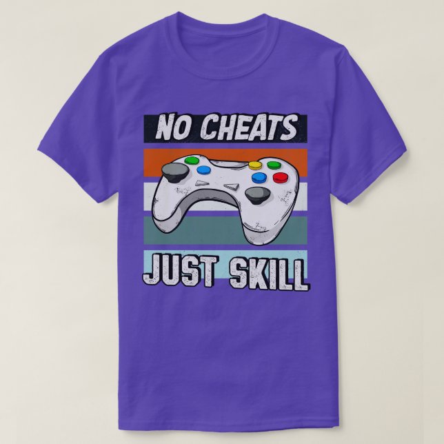 Controller Gaming Skill No Cheats T-Shirt (Design Front)