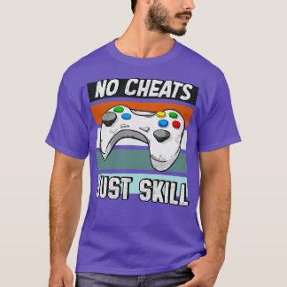 Controller Gaming Skill No Cheats T-Shirt