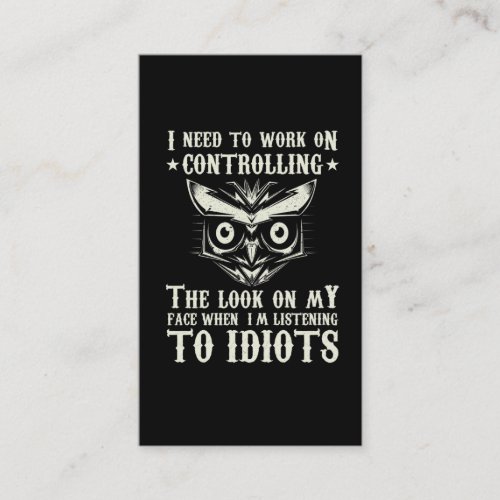 Controlling My Face Sarcastic Owl Lover smart guy Business Card