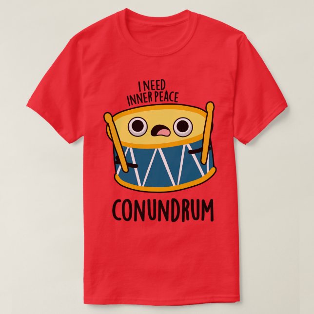Conumdrum Cute Duummer Drum Pun 1 T-Shirt (Design Front)