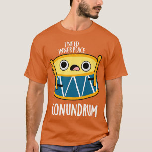 Conumdrum Cute Duummer Drum Pun T-Shirt