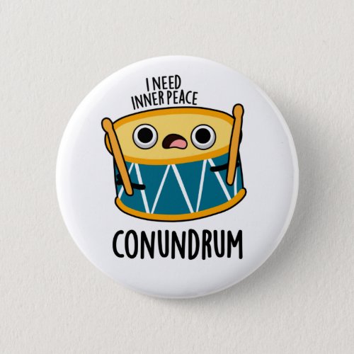 Conundrum Funny Drummer Drum Pun  Button