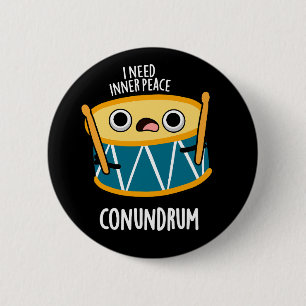 Conundrum Funny Drummer Drum Pun Dark BG Button