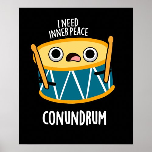 Conundrum Funny Drummer Drum Pun Dark BG Poster