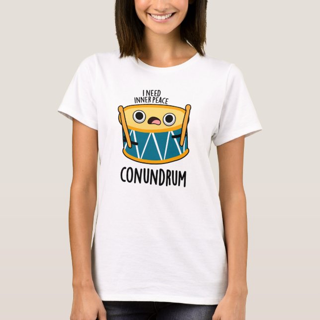 Conundrum Funny Drummer Drum Pun  T-Shirt (Front)