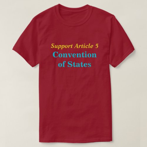 Convention of States Support Article 5 tee shirt