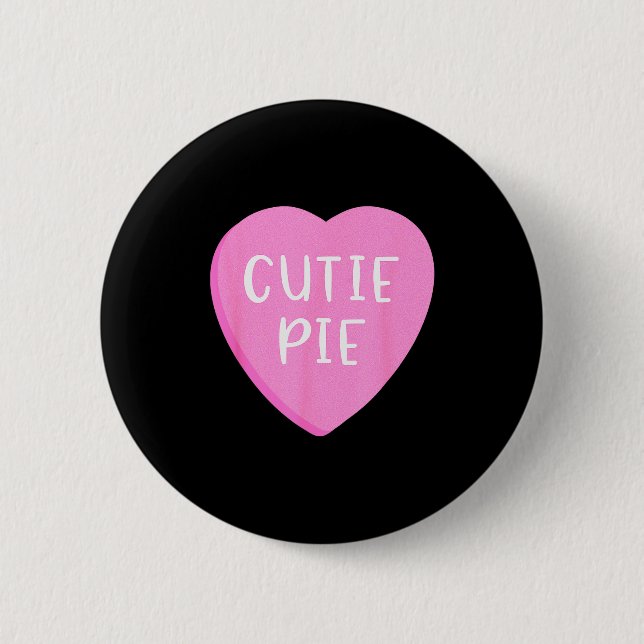 Conversation Candy Heart Cutie Pie Valentines Day  Button (Front)