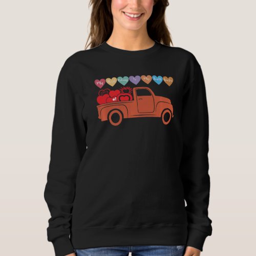 Conversation Heart Truck Valentines Day 4th Grade  Sweatshirt