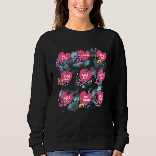 Conversation Hearts Cute Pink Heart Happy Valentin Sweatshirt (Front)