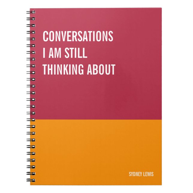 Conversations I Am Still Thinking About Funny Notebook (Front)