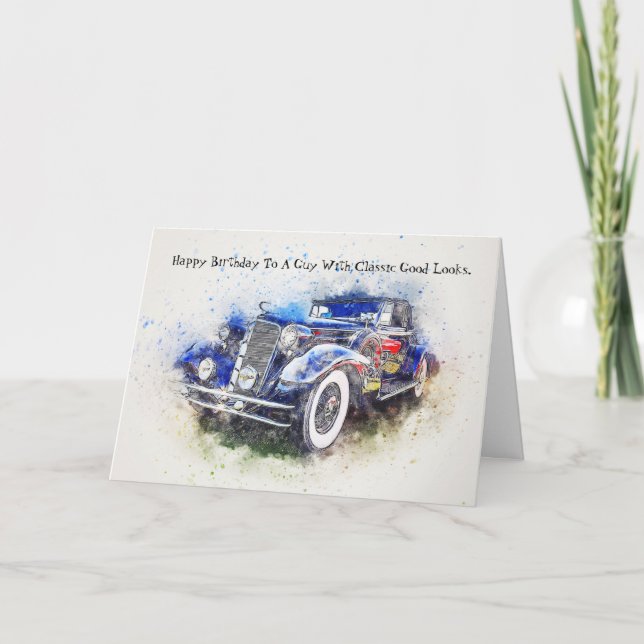 Convertible Classic Car Guy Birthday Card (Front)