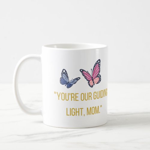 Convey deep appreciation and love for Mothers Coffee Mug