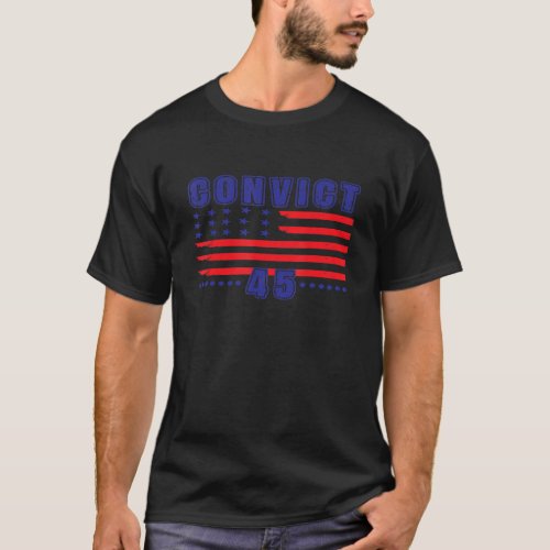 Convict 45 No One Is Above The Law American US Fla T_Shirt