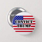 CONVICT TRUMP American Flag  Button (Front & Back)