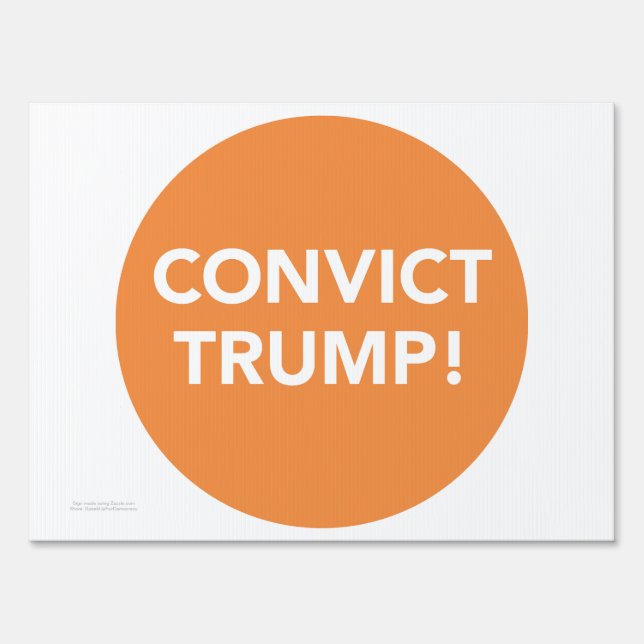 Convict Trump Yard Sign (Front)