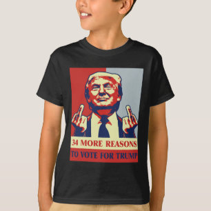 Convicted Felon 34 More Reasons To Vote For Trump T-Shirt