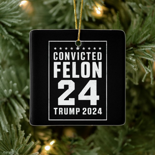 Convicted Felon 4th July Trump 2024 Ceramic Ornament (Tree)