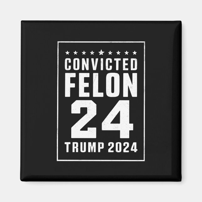 Convicted Felon 4th July Trump 2024 Magnet (Front)