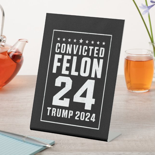 Convicted Felon 4th July Trump 2024 Pedestal Sign (In SItu)