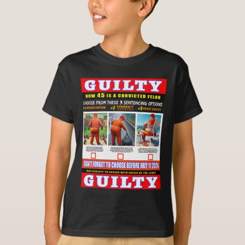 Convicted Felon Help Choose 45s Sentencing July 11 T_Shirt