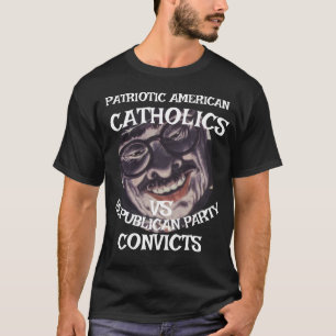 CONVICTS EVANGELICAL CHRISTIANS DHS CBP JESUS WEPT T-Shirt