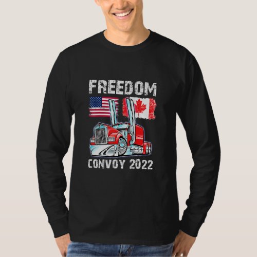 Convoy 2022 Canada  Amrica Freedom Trucker Cheers T_Shirt