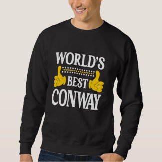 Conway Surname Team Family Last Name World's Best Sweatshirt