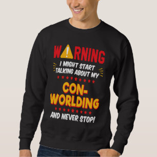 Conworld World Building Joke Graphic Sweatshirt