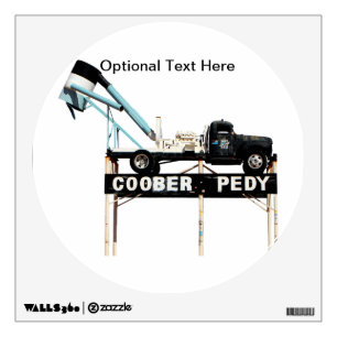 Coober Pedy Opal Mining Truck Welcome Sign Wall Decal