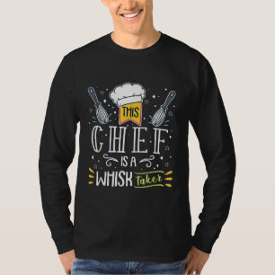 Cook Chef Sous Chef Whisk Takers T-Shirt