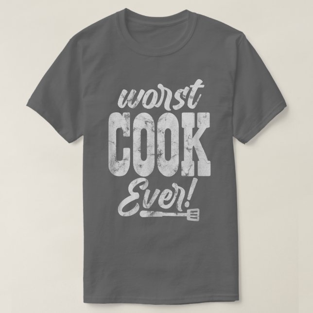 Cook Chef Worst Cook Ever Cooking Culinary Distres T-Shirt (Design Front)