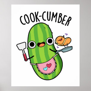 Cook-cumber Funny Cucumber Pun Poster
