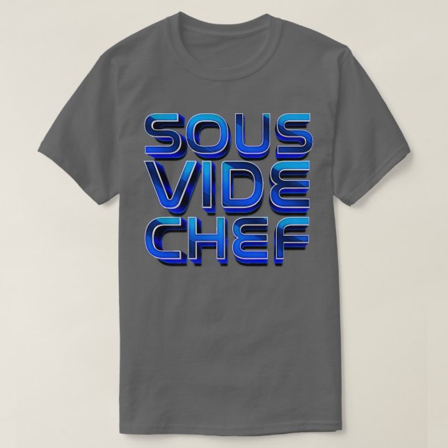 Cook I Sous Vide Chef I Cooking Kitchen Cook Hobby T-Shirt (Design Front)