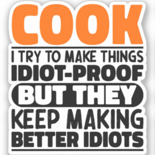 Cook I Try To Make Things Funny Sayings Cooking Sticker