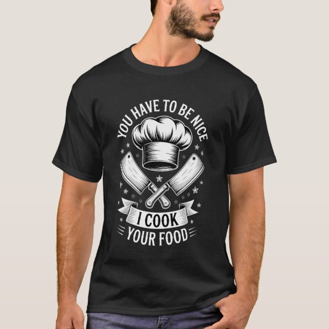 Cook Quote Cooking Humor Kitchen Saying T-Shirt (Front)