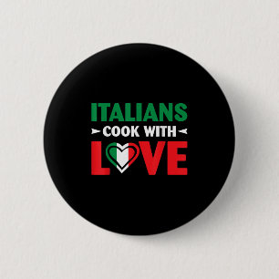Cook With Love Italian Chef Funny Sayings Quotes Button