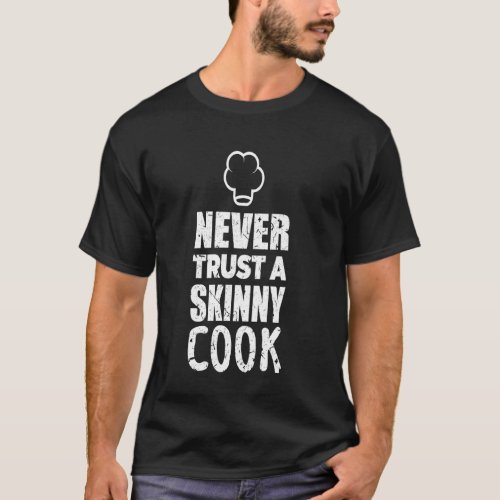 Cooker Cook Cook Kitchen Restaurant Bar Bistro Kni T_Shirt