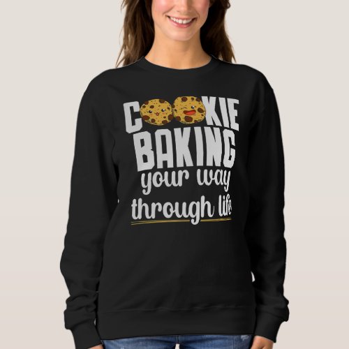 Cookie Baking Baker  1 Sweatshirt
