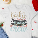 Cookie Baking Crew Christmas Holiday Family T-Shirt<br><div class="desc">A cute Christmas typographic design for the family,  that reads: "Cookie baking crew".</div>
