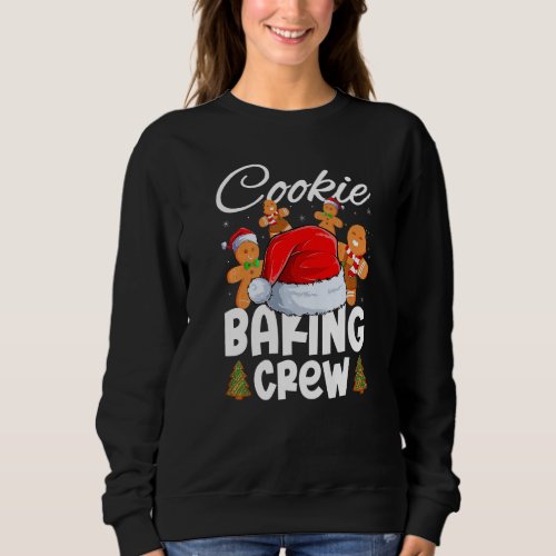 Cookie Baking Crew Christmas Santa Family Gingerbr Sweatshirt