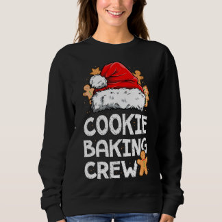 Cookie Baking Crew Christmas Santa Family Gingerbr Sweatshirt