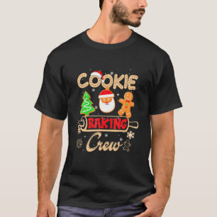 Cookie Baking Crew Christmas Santa Family Gingerbr T-Shirt