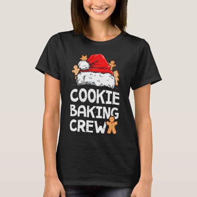 Cookie Baking Crew Christmas Santa Family Gingerbr T-Shirt (Front)