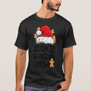 Cookie Baking Crew Christmas Santa Family Gingerbr T-Shirt