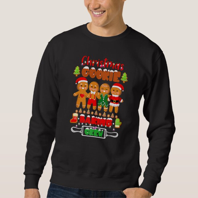 Cookie Baking Crew Family Christmas Gingerbread Te Sweatshirt (Front)