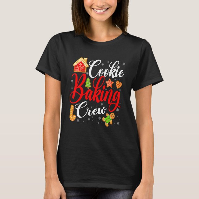 Cookie Baking Crew For Baker Or Baking Fans T-Shirt (Front)