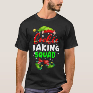 Cookie Baking Squad  Christmas ELF Cookies Baker G T-Shirt