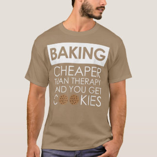 Cookie Baking T for a Baker, Dessert Chef, Cook T-Shirt