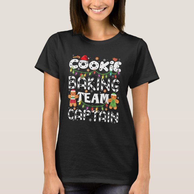 Cookie Baking Team Captain Gingerbread  Christmas  T-Shirt (Front)